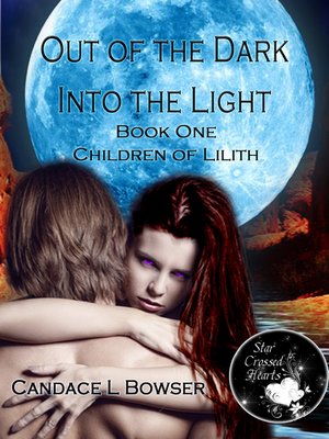 cover image of Out of the Dark Into the Light Book One Children of Lilith